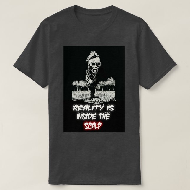 T-shirt QuotReality Est À L'Intérieur Du Scalpquot (Design devant)