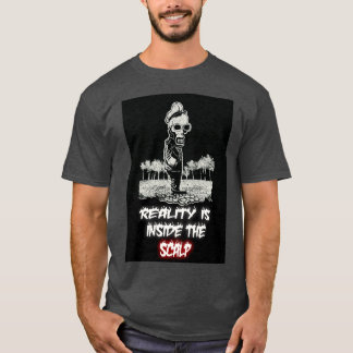 T-shirt QuotReality Est À L'Intérieur Du Scalpquot