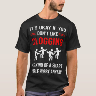 T-shirt R Smart People Clogging Clog Clogger