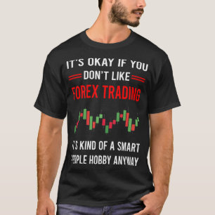 T-shirt R Smart People Forex Trader