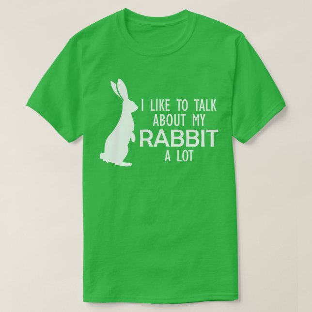 T-shirt Rabbit J'aime beaucoup parler de mon lapin w (Design devant)