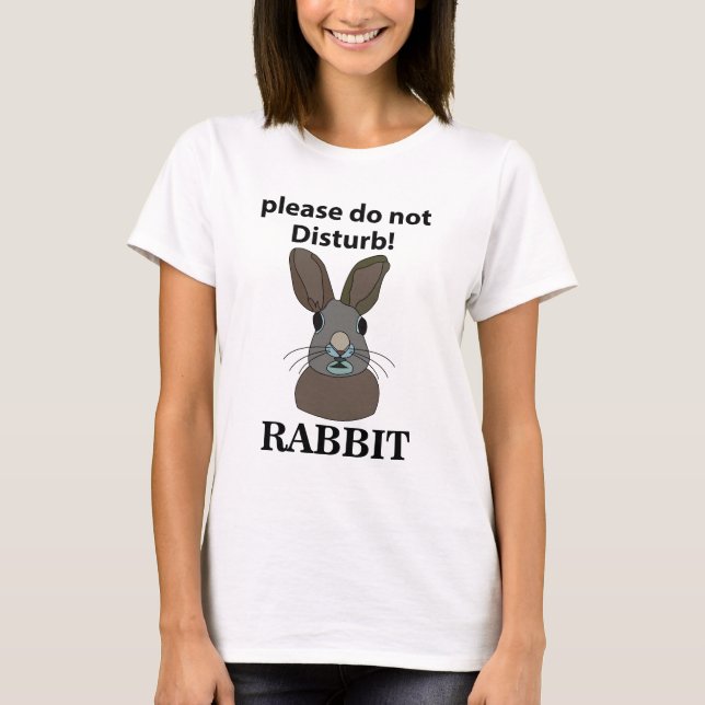 T-shirt Rabbit S'Il Vous Plaît Ne Disturbe Pas Lapin Drôle (Devant)