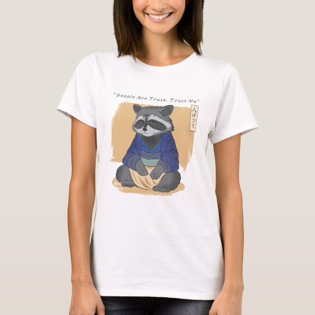 T-shirt Raccoon La sagesse Les gens sont des ordures (Devant)