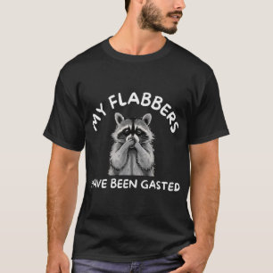 T-shirt Raccoon Mes Flabeurs Ont Été Gâtés