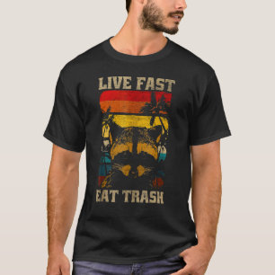 T-shirt Raccoon Raccoon Live Fast Eat Trash Panda Funny R