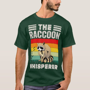 T-shirt Raccoon Whisperer Raccoon Feeder Love Raccoons