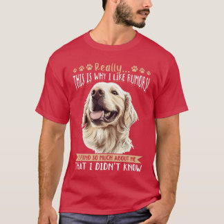 T-shirt Race de chien Retriever doré Reallyhis est pourquo