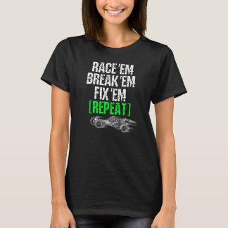 T-shirt Race Em Break Em Fixer Em Répéter Télécommande Rac