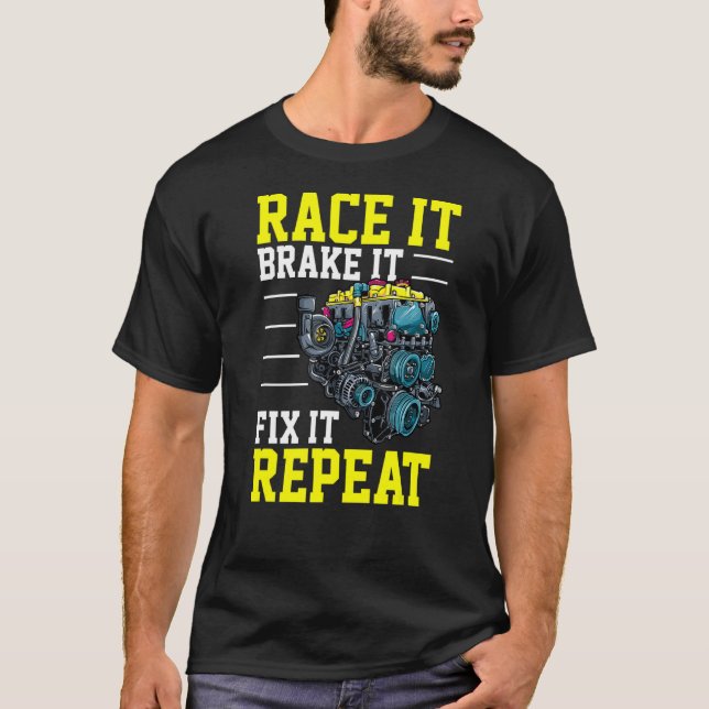 T-shirt Race it Brake It Fix it Répéter Tunin Turbo Tunin (Devant)