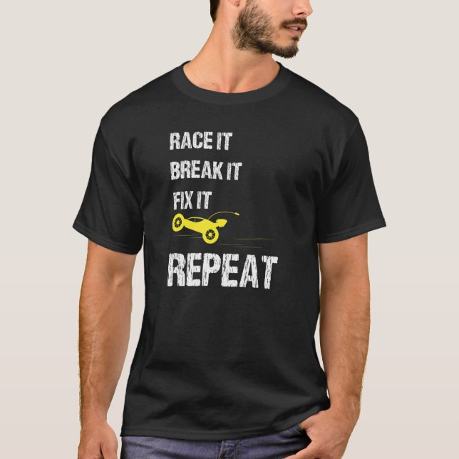 T-shirt Race It Break It Fix It Répéter Car Enthousiaste A (Devant)