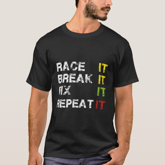 T-shirt Race It Break It Fix It Répéter Funny Christmas Tr (Devant)