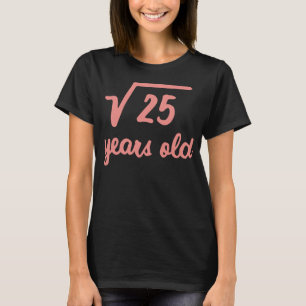 T-shirt Racine carrée de 25 5e anniversaire 5 ans drôle