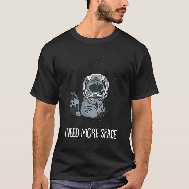 T-shirt Racoon Astronaut Animal   Wildlife I Need More Spa (Devant)