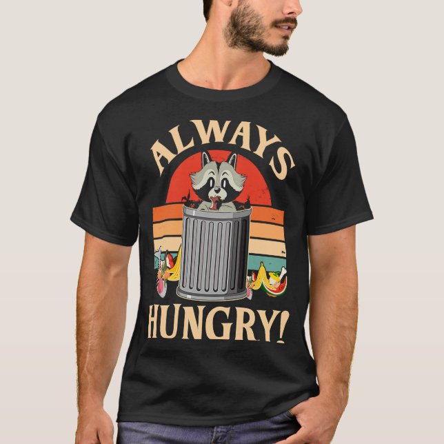 T-shirt Racoon toujours affamé (Devant)