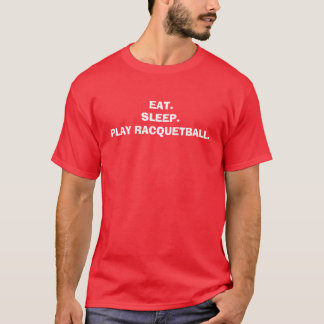 T-SHIRT RACQUETBALL. D'EAT.SLEEP.PLAY