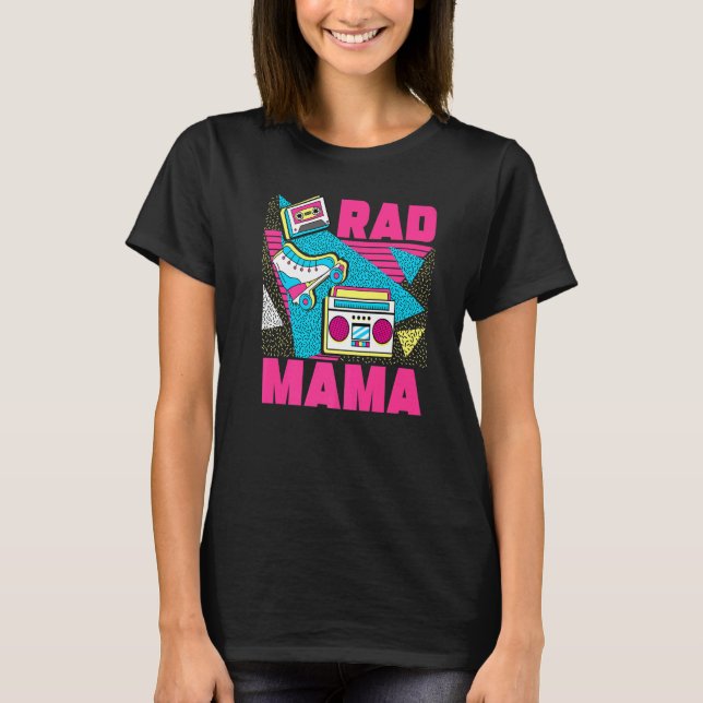 T-shirt Rad Mama 90s Aesthetic Nostalgia 1990's Retro Mom  (Devant)