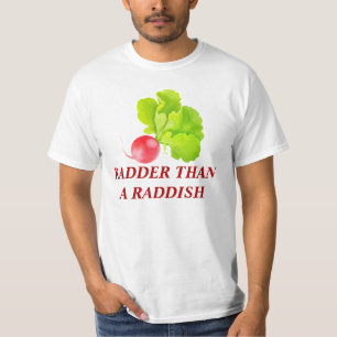 T-shirt radder que raddish