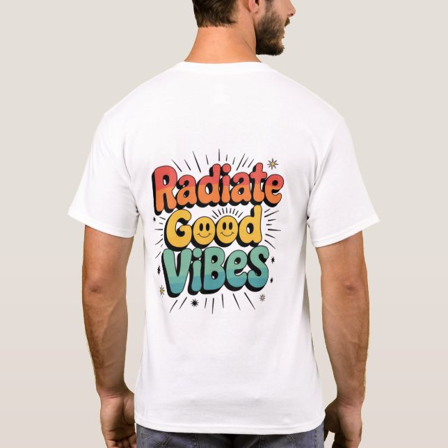 T-shirt Radiate Good Vibes - Répandre la position avec le  (Dos)