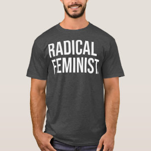 T-shirt Radical féministe pouvoir féminisme Feminisme auto