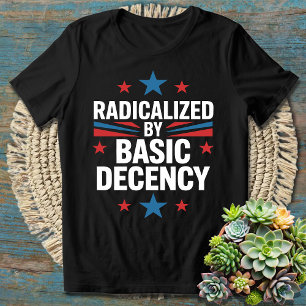 T-shirt Radicalisé par la décence élémentaire