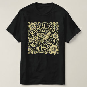T-shirt Radicalisé par la décence élémentaire