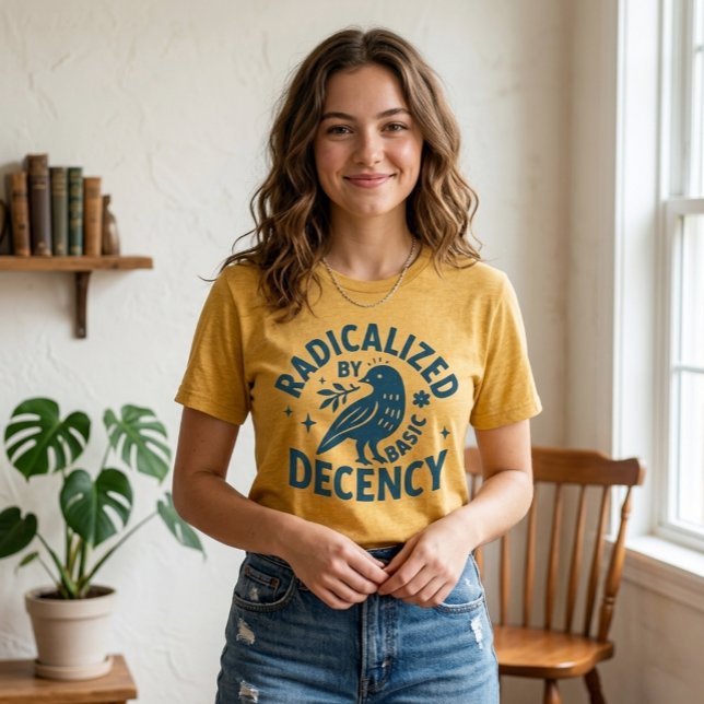 T-shirt Radicalisé par la décence élémentaire l Radical ki (Radicalized By Basic Decency t shirt, Activist , Radicalized By Basic Decency Shirt, Floral Peace
)