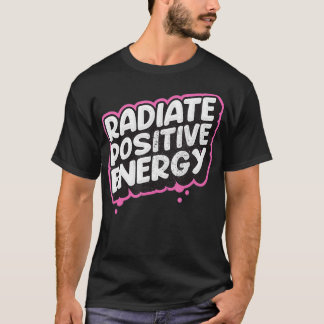 T-shirt Radier énergie positive Rétro Inspirationnelle Mot