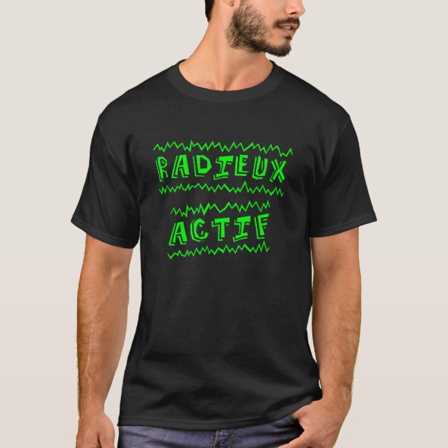 T-shirt RADIEUX ACTIF ! (bonheur) (Devant)
