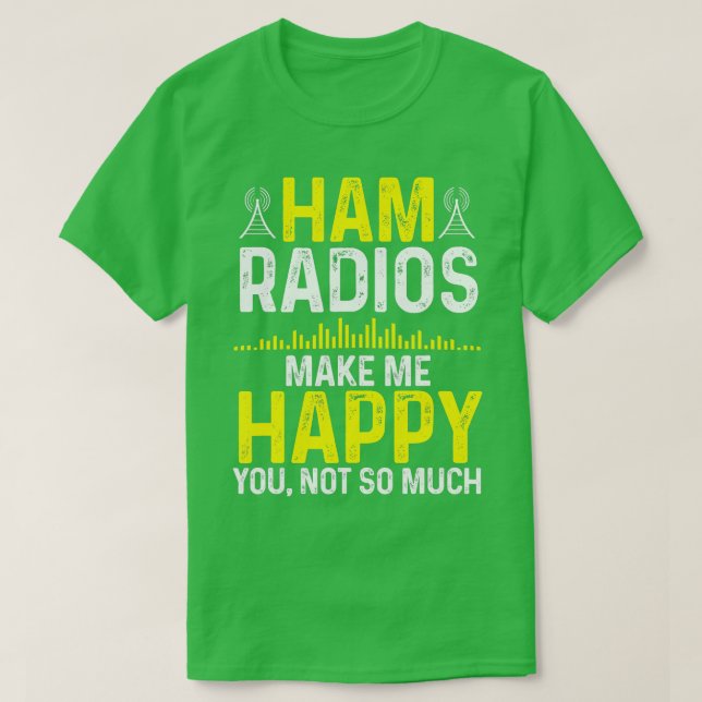 T-shirt Radio Amateur Opérateur Me Rend Happy Ham Radio Cl (Design devant)