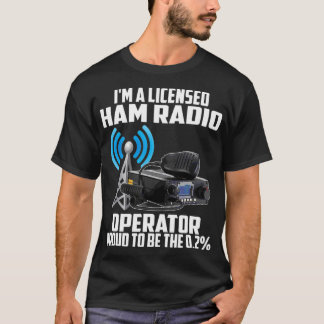 T-shirt Radio Lover Im A Licensed Ham Radio Operator