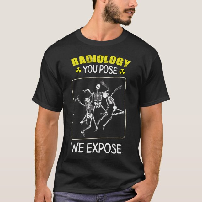 T-shirt Radiologie Que Vous Posez Nous Exposer (Devant)
