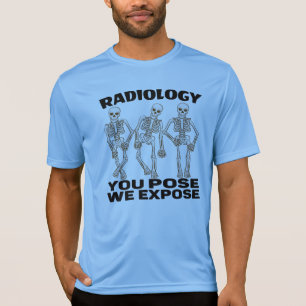 T-SHIRT RADIOLOGIE - VOUS POUVEZ NOUS EXPOSER.