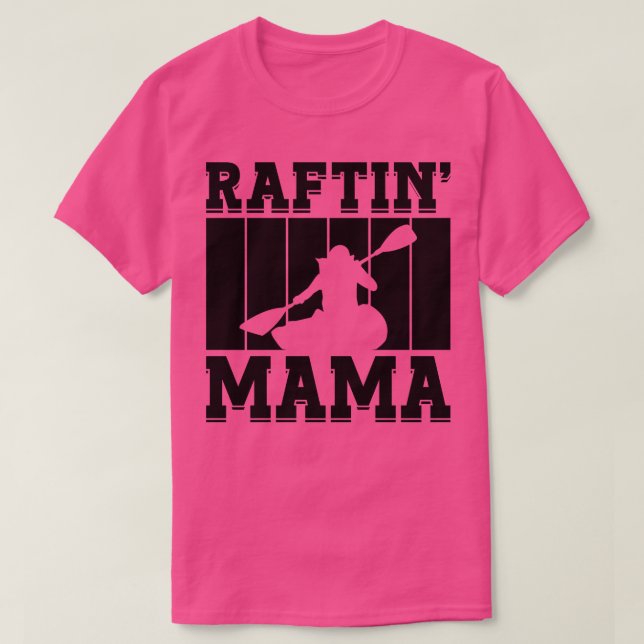 T-shirt Raftin Mama Rafting Kayak Paddle canoë (Design devant)