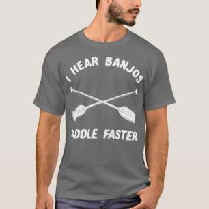 T-shirt Rafting en eau vive J'entends Paddle Banjos plus r