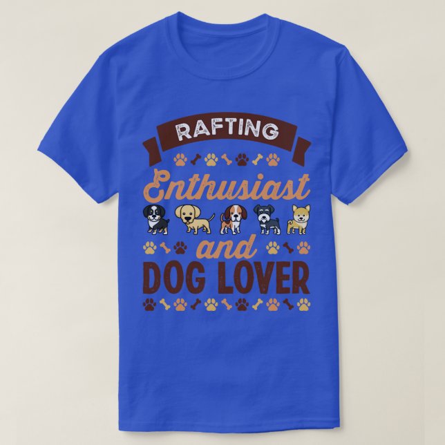 T-shirt Rafting Enthusiast and Dog Lover Gift  (Design devant)