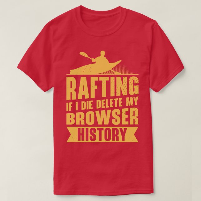 T-shirt Rafting Supprimer Historique du navigateur Rafting (Design devant)
