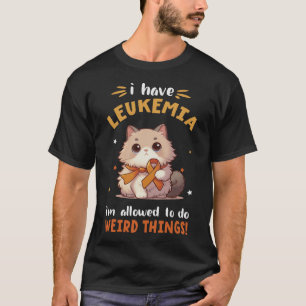 T-shirt RAGDOLL Chat I have Leukemia Je suis autorisé à fa