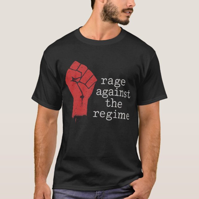 T-shirt Rage contre la manifestation du régime (Devant)