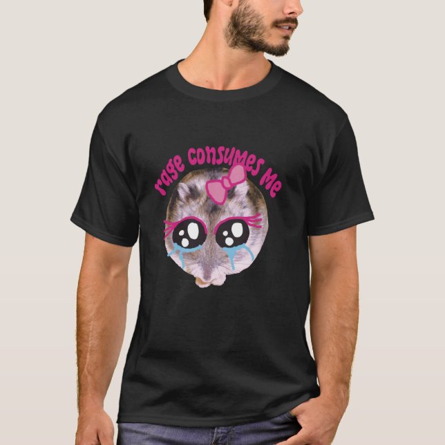 T-shirt Rage me consomme triste mème hamster coquette coqu (Devant)