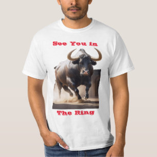 T-shirt Raging Bull -"See you in the Ring" par BabeMonetar
