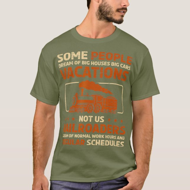 T-shirt Railroader rêve pour un ventilateur train et chemi (Devant)