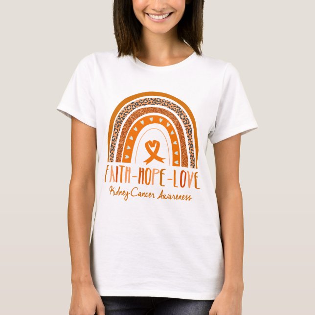 T-shirt Rainbow Faith Hope Love Cancer du rein Sensibilisa (Devant)