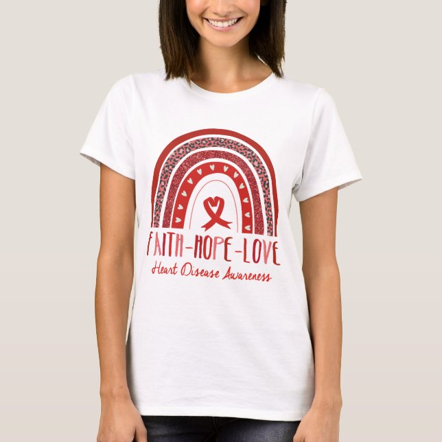 T-shirt Rainbow Faith Hope Love Heart Disease Awareness (Devant)
