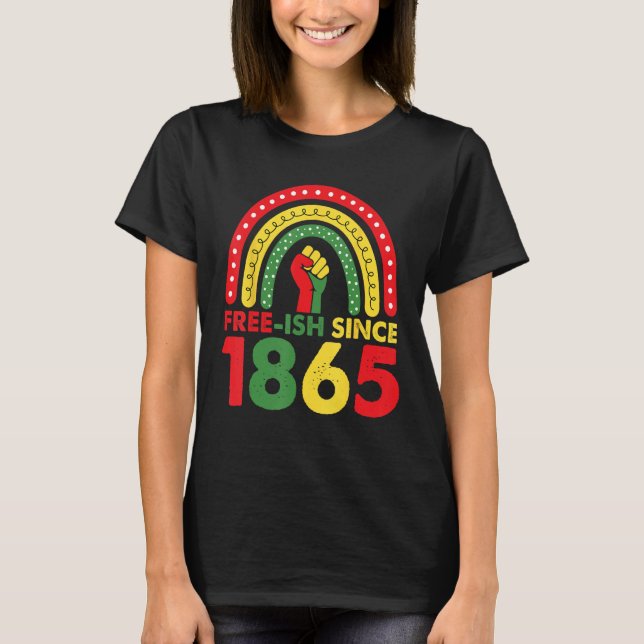 T-shirt Rainbow Free ish Since 1865 Black Freedom African  (Devant)