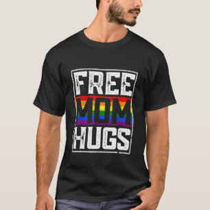 T-shirt Rainbow Free Mom Hugs Lgbt Gay Lesbian Fier Maman