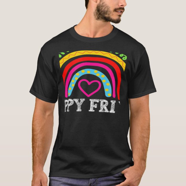 T-shirt rainbow happy fri yay teacher fun its friyay teach (Devant)