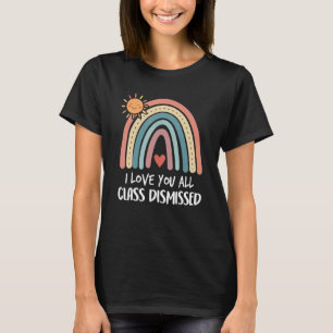 T-shirt Rainbow I Love You All Class Rejeté Dernier Jour D