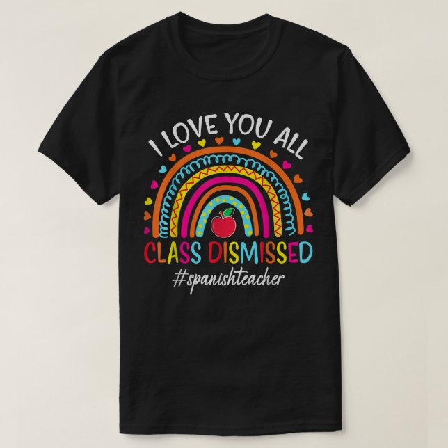T-shirt Rainbow I Love You All Class Rejeté Thé Espagnol (Design devant)