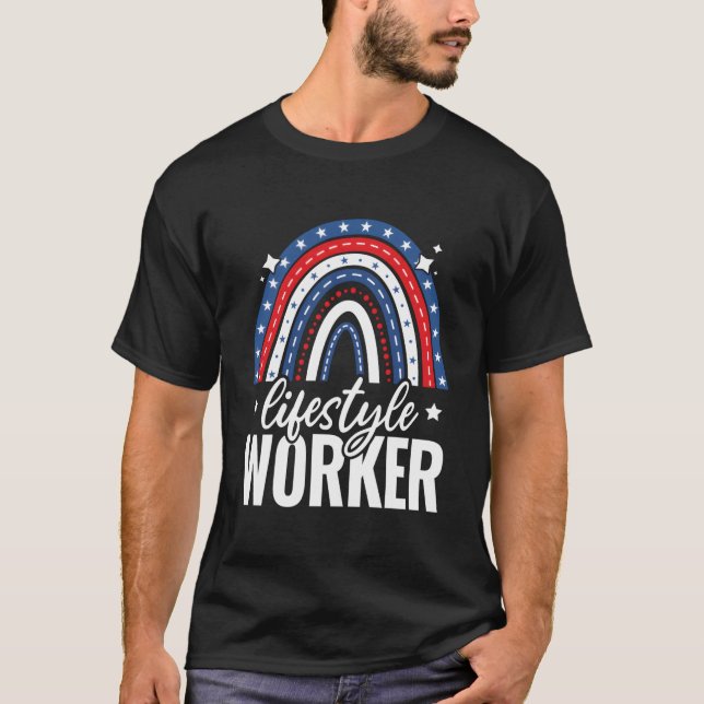 T-shirt Rainbow Lifestyle Worker 4Th Of July Usa America P (Devant)