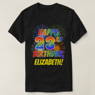 T-shirt Rainbow Look HAPPY 23E ANNIVERSAIRE; Fireworks + N